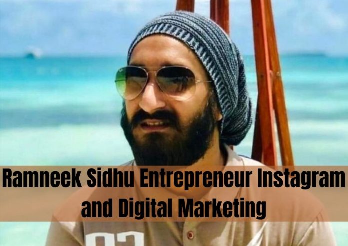 Ramneek Sidhu Entrepreneur Instagram and Digital Marketing